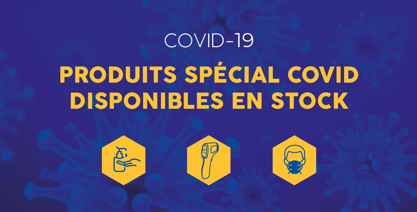 Liste des produits "spécial COVID" disponibles en stock